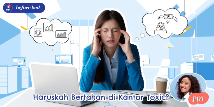 Bertahan di Kantor Toxic, Saat Ekonomi Tidak Stabil, Haruskah?