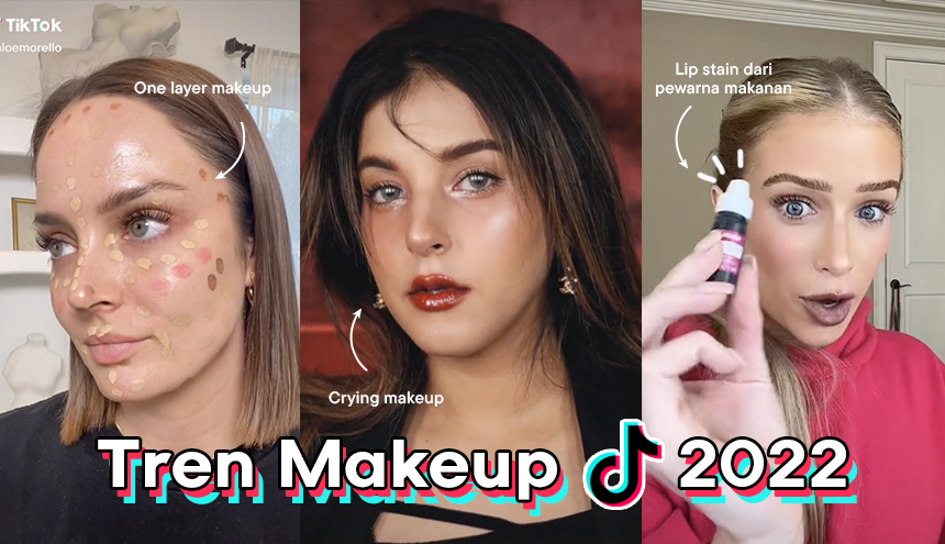 5 Tren Makeup 2022 yang Viral di TikTok, Bisa Jadi Referensimu!