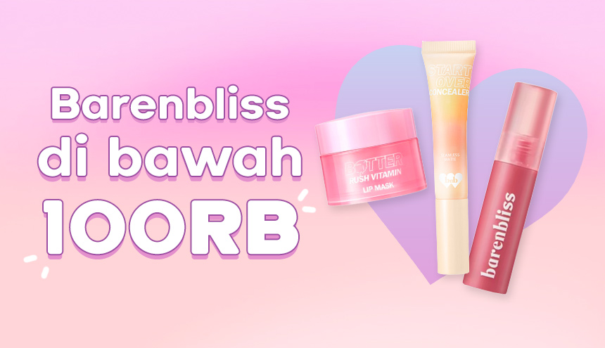 Rekomendasi Produk Barenbliss di Bawah 100RB!