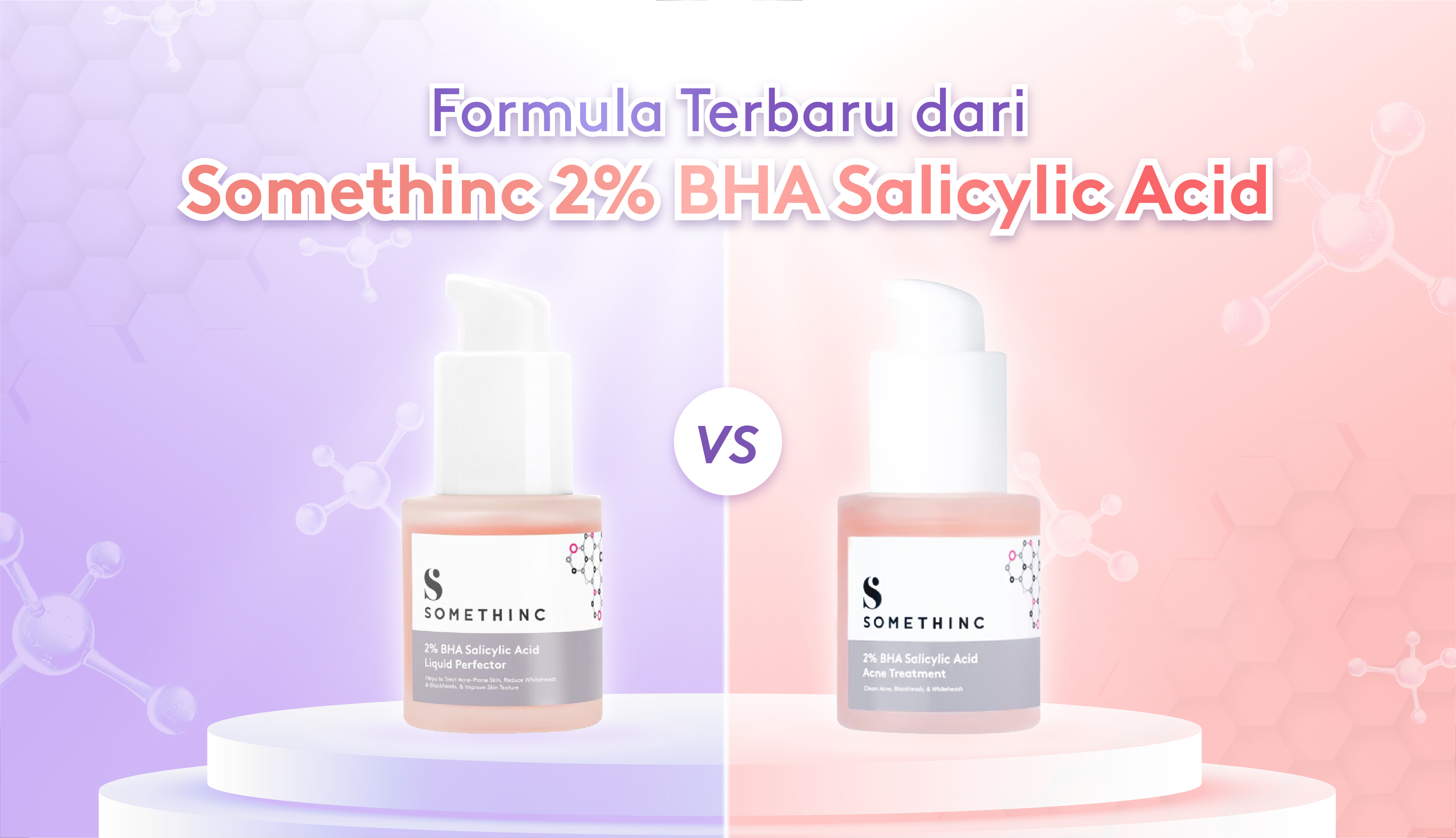 Mencoba Formula Terbaru dari Somethinc 2% BHA Salicylic Acid, Apa Saja Perbedaannya?