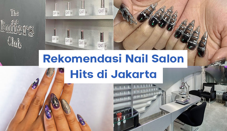 Rekomendasi Nail Salon Paling Hits di Jakarta