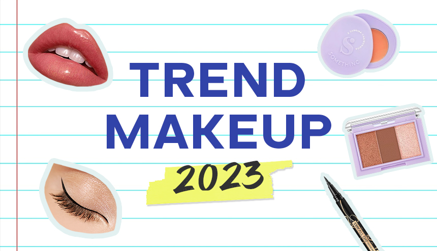 5 Tren Makeup yang Bakal Booming di Tahun 2023