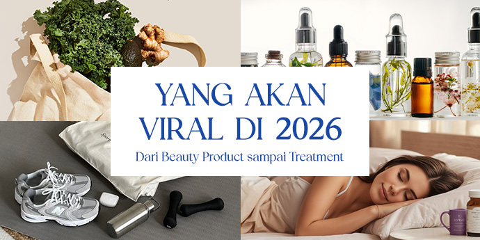 List Beauty Product sampai Treatment yang akan Viral di 2026, Wajib Dicoba!