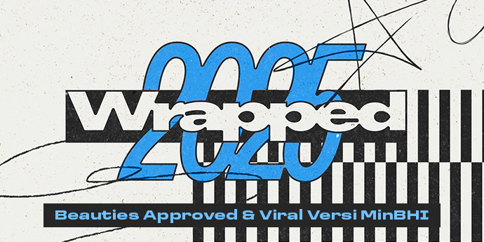 15 Beauties Approved dan Viral Tahun 2025 Versi MinBHI!