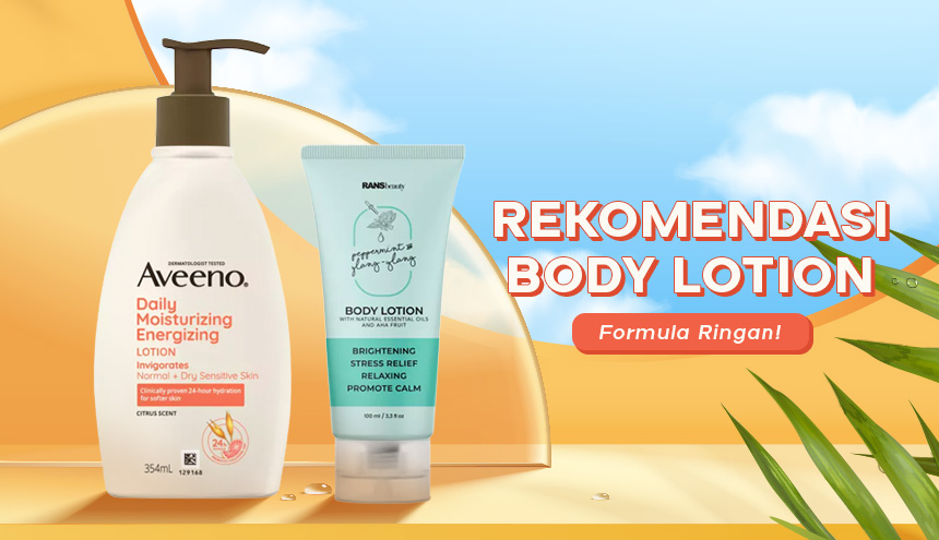 8 Rekomendasi Body Lotion dengan Formula Ringan yang Cocok untuk Hadapi Cuaca Ekstrim