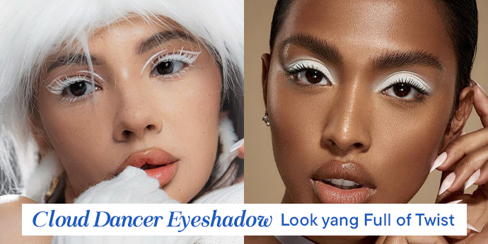 Cara Pakai Eyeshadow Cloud Dancer untuk Eye Look yang Full of Twist