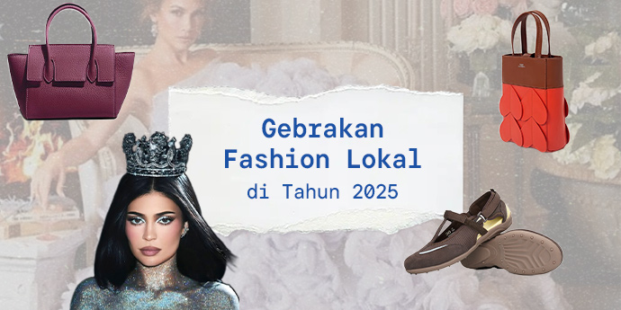 8 Gebrakan Fashion Lokal di Tahun 2025!
