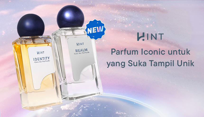 HINT, Parfum Iconic untuk Kamu yang Suka Tampil Unik