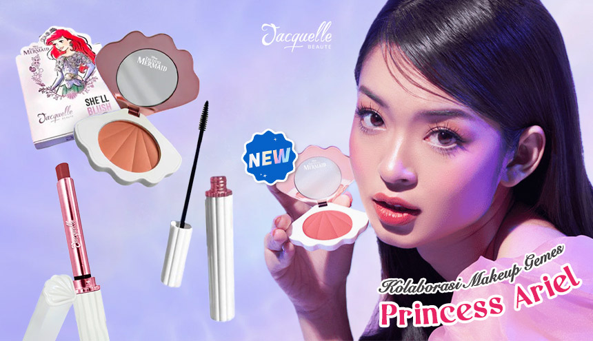 Terbaru dari Jacquelle Produk Makeup Kolaborasi dengan Princess Ariel!