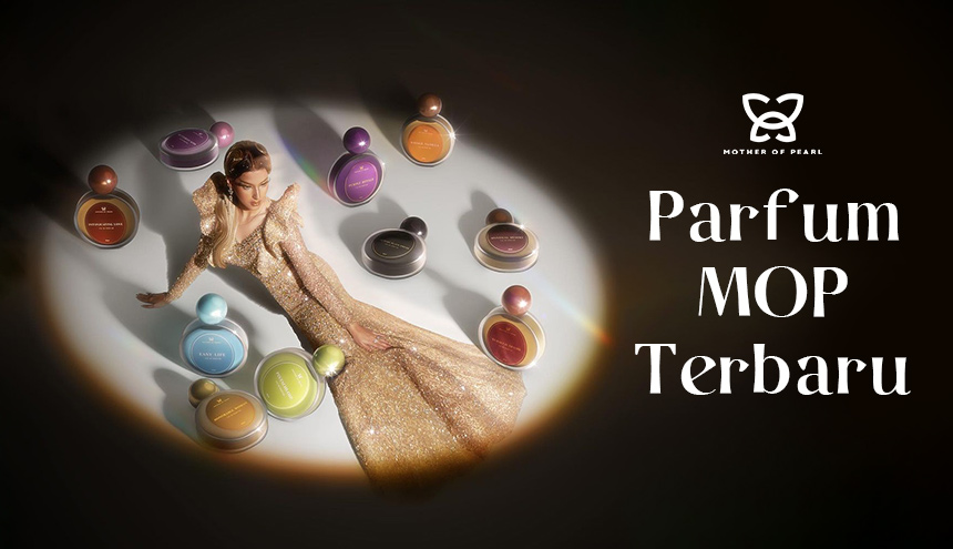 Gak Main-Main! Tasya Farasya Langsung Rilis 7 Varian Parfum Baru Mother of Pearl