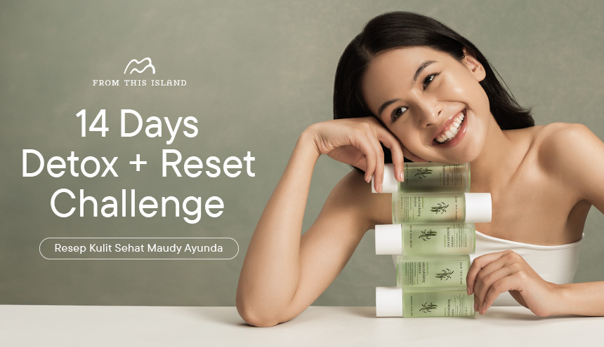 Ngulik Trend Cantik 14 Days Detox + Reset Challenge: Resep Kulit Sehat Maudy Ayunda