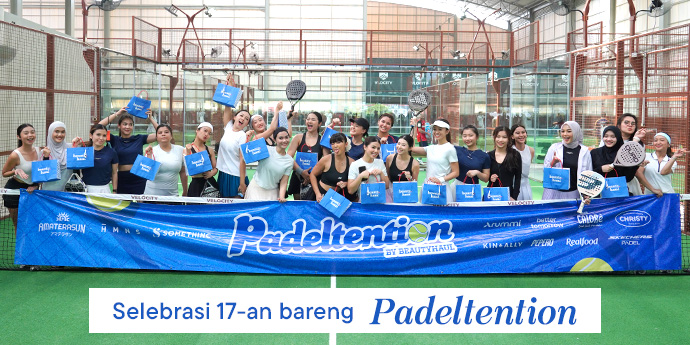 Selebrasi 17-an bareng Padeltention by Beautyhaul: Main Padel, Menang Kalah Bawa Goodies!
