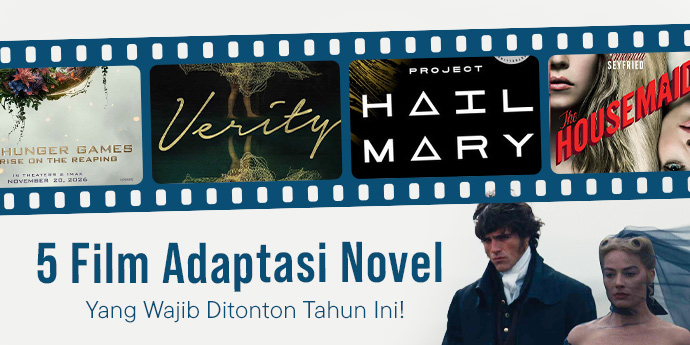 Film Adaptasi Novel yang Wajib Ditonton Tahun Ini!