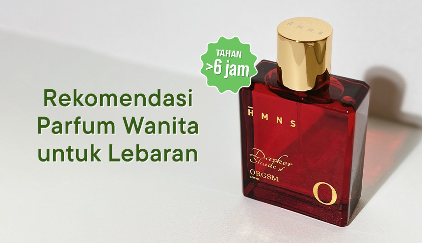 Rekomendasi Parfum Wanita untuk Lebaran, Tahan Enam Jam Lebih!