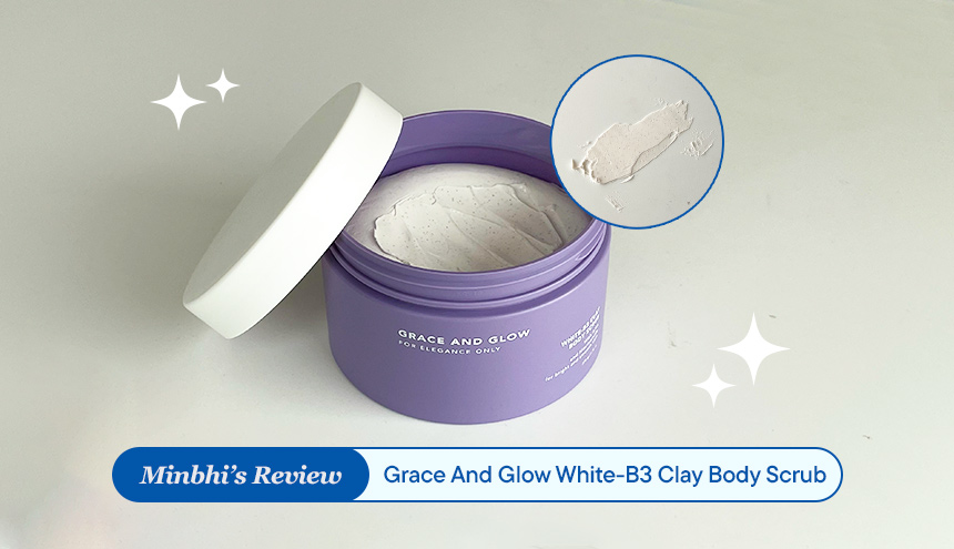 Review Grace And Glow White-B3 Clay Body Scrub: Lulur Ekonomis yang Super Elegan