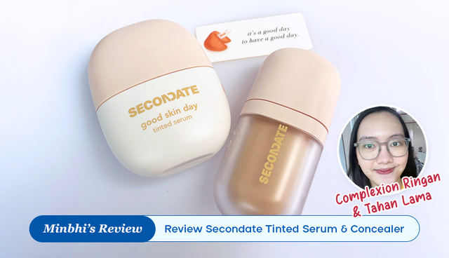 Review Secondate Tinted Serum & Concealer: Complexion Ringan Namun Tahan Lama Buat Lebaran!