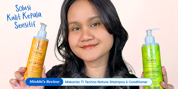 Review Makarizo Techno Nature: Solusi Kulit Kepala Sensitif dengan Kandungan Bebas SLS dan Paraben!
