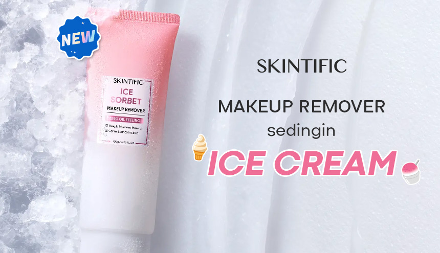 Skintific Ice Sorbet Makeup Remover: Hapus Makeup Cukup 10 Detik!