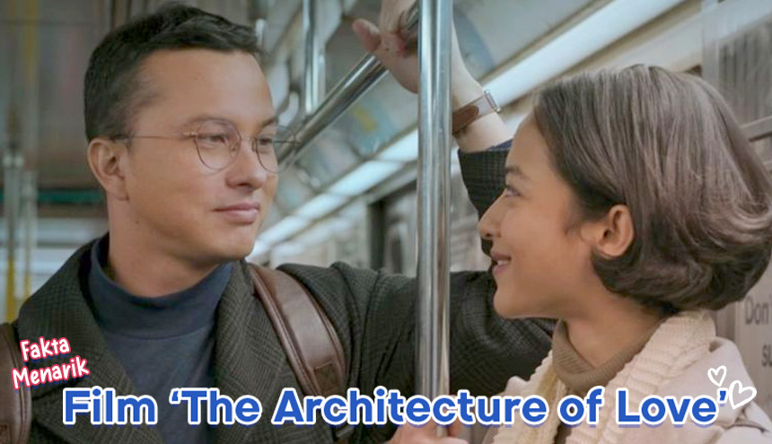 Fakta Menarik Film ‘The Architecture of Love’ yang Dibintangi Nicholas Saputra dan Putri Marino