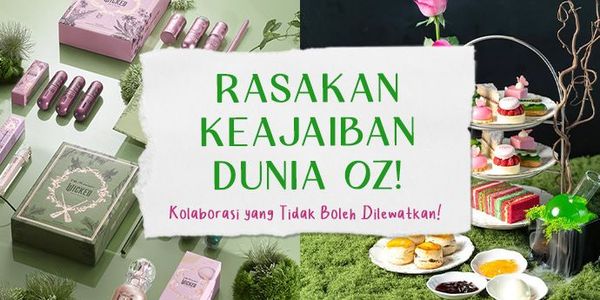 Rasakan Keajaiban Dunia Oz Lewat Kolaborasi Brand yang Bisa Kamu Koleksi dan Lihat Langsung!