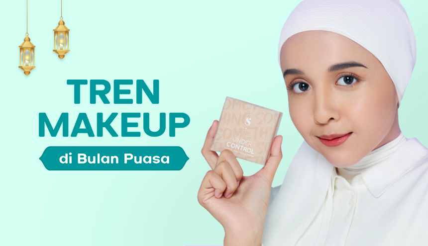 Contek Tren Makeup Puasa untuk Tampil Natural Fresh & Soft!
