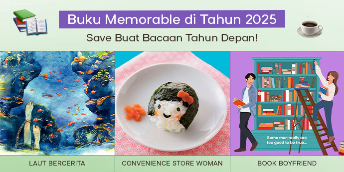 4 Buku Memorable di Tahun 2025, Save Buat Bacaan Tahun Depan!