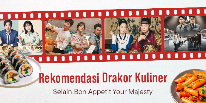 Selain Bon Appetit Your Majesty, Ini 4 Drakor Lainnya yang Semuanya Tentang Makanan!