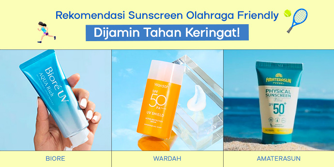 5 Rekomendasi Sunscreen Olahraga Friendly, Dijamin Tahan Keringat!