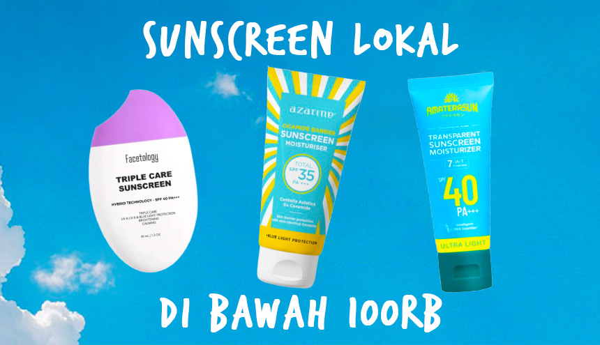 Rekomendasi Sunscreen Lokal di Bawah 100 Ribu yang Lolos Uji In Vivo dan In Vitro