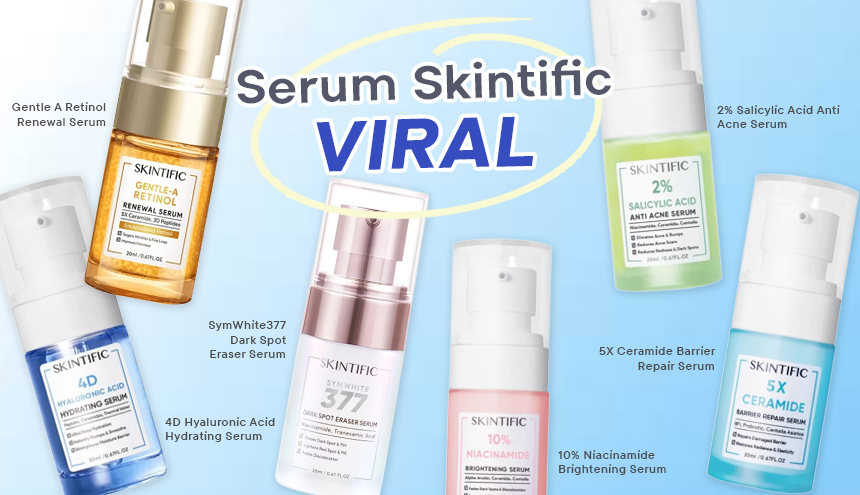 Ampuh Atasi Permasalahan Kulit, Ini 6 Varian Serum Skintific yang Viral!