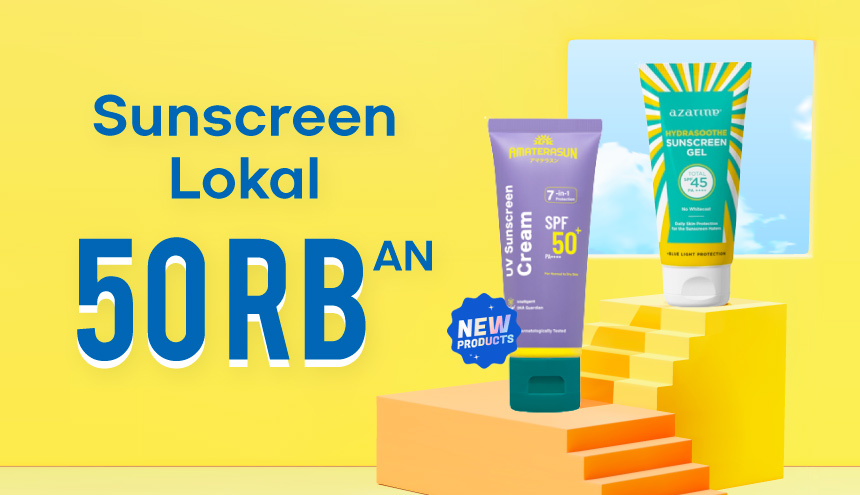 Anti Boncos, Ini Rekomendasi Sunscreen Lokal 50RB-an!